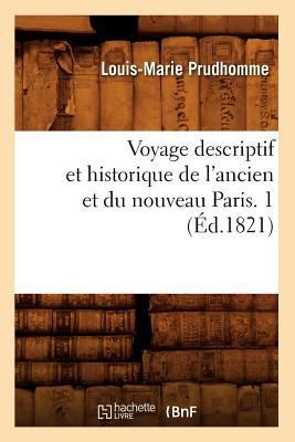 Voyage Descriptif Et Historique de l'Ancien Et ... [French] 2012777791 Book Cover