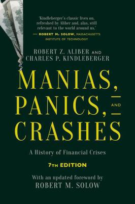 Manias, Panics, and Crashes: A History of Finan... 1137525754 Book Cover