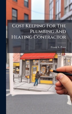 Cost Keeping For The Plumbing And Heating Contr... 1024641112 Book Cover