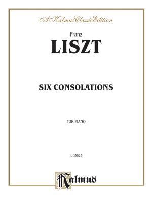 Six Consolations (Kalmus Edition) 0769240216 Book Cover