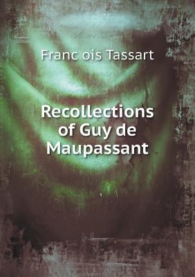 Recollections of Guy de Maupassant 5518492286 Book Cover