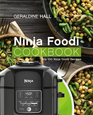 Ninja Foodi Cookbook: Top 100 Ninja Foodi Recipes 1792668759 Book Cover