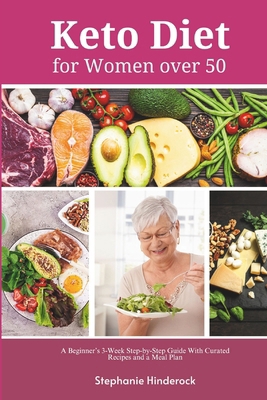 Keto Diet for Women Over 50: A Beginner's 3-Wee... B08JDMXSW4 Book Cover
