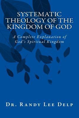 Systematic Theology of the Kingdom of God: A Co... 1719108412 Book Cover