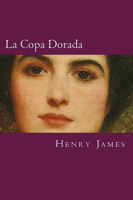 La Copa Dorada [Spanish] 1981495177 Book Cover