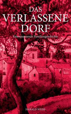 Das verlassene Dorf: Eine spannende Familienges... [German] 3752873507 Book Cover