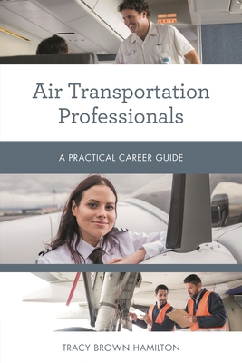 Air Transportation Professionals: A Practical C... 1538144778 Book Cover