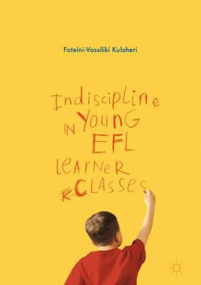 Indiscipline in Young EFL Learner Classes 1137521929 Book Cover