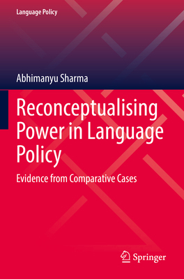 Reconceptualising Power in Language Policy: Evi... 3031094638 Book Cover