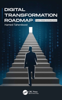 Digital Transformation Roadmap: From Vision to ... 1032748486 Book Cover