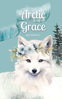 Arctic Grace 9916796254 Book Cover