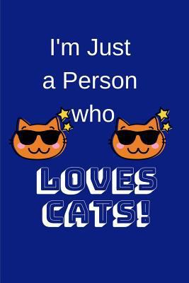 I'm Just a Person Who Loves Cats! 1090437528 Book Cover