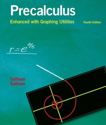 Precalculus: Enhanced with Graphing Utilities 0131490923 Book Cover