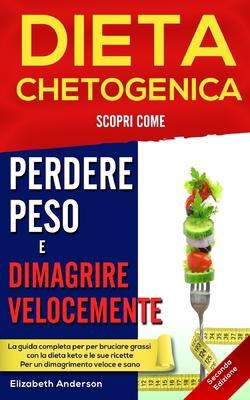Dieta Chetogenica: Scopri come perdere peso e d... [Italian] B08STP2DVD Book Cover