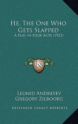 He, the One Who Gets Slapped: A Play in Four Ac... 1168937345 Book Cover