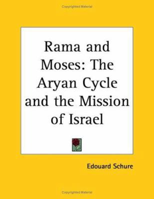 Rama and Moses: The Aryan Cycle and the Mission... 1564595102 Book Cover