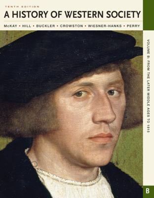 A History of Western Society, Volume B: From th... 0312640625 Book Cover