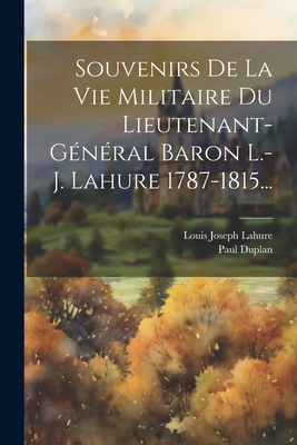 Souvenirs De La Vie Militaire Du Lieutenant-gén... [French] 1021874558 Book Cover