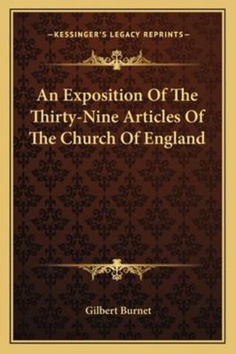 An Exposition Of The Thirty-Nine Articles Of Th... 1162974389 Book Cover