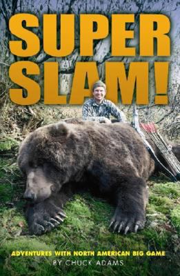 Super Slam!: Adventures With North American Big... 0979513189 Book Cover