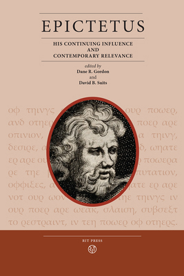 Epictetus: His Continuing Influence and Contemp... 1933360909 Book Cover