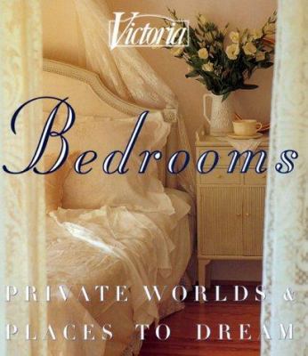 Bedrooms: Private Worlds & Places to Dream 0688151027 Book Cover