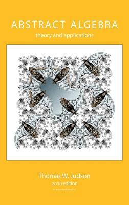 Abstract Algebra: Theory and Applications 1944325026 Book Cover