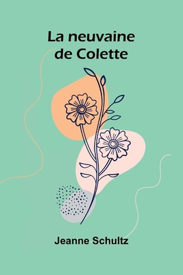 La neuvaine de Colette [French] 9366383971 Book Cover