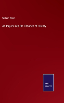 An Inquiry into the Theories of History 3375031432 Book Cover