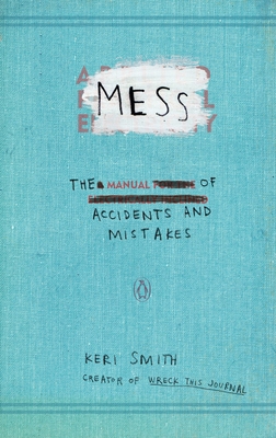 Mess : The Manual of Accidents and Mistakes B008YF86NG Book Cover