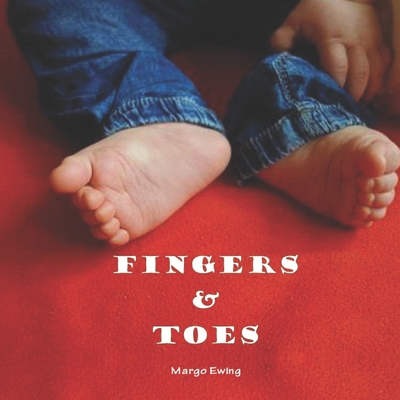 Fingers and Toes B09793N37J Book Cover