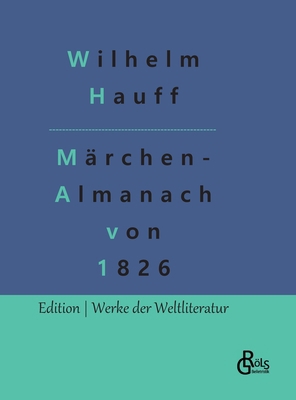 Märchen-Almanach von 1826: Originaltitel: Märch... [German] 3966378329 Book Cover