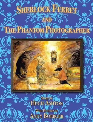 Sherlock Ferret and the Phantom Photographer 0997933658 Book Cover