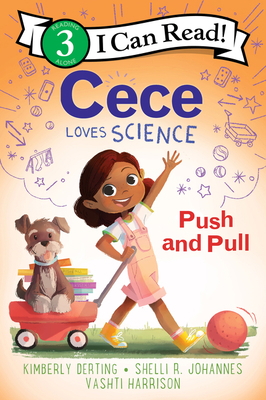 Cece Loves Science: Push and Pull 0062946099 Book Cover