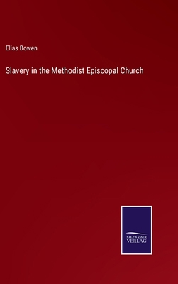 Slavery in the Methodist Episcopal Church 3375130295 Book Cover