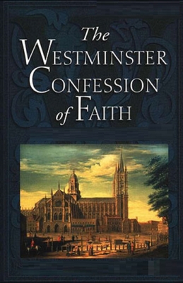 Paperback The Westminster Confession of Faith Illustrated Book