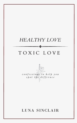 Healthy Love Toxic Love 0645545570 Book Cover