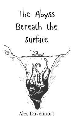 The Abyss Beneath the Surface 3690814758 Book Cover