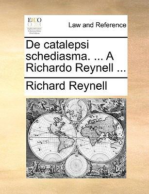 de Catalepsi Schediasma. ... a Richardo Reynell... [Latin] 1170719783 Book Cover