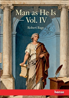 Man as He is: Vol. IV 3348153158 Book Cover