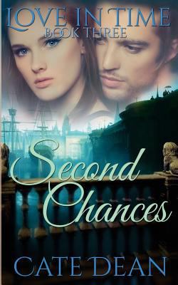 Second Chances (Love in Time Book Three) 1501063944 Book Cover