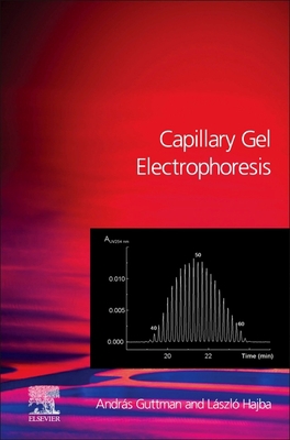 Capillary Gel Electrophoresis 0444522344 Book Cover