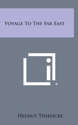 Voyage to the Far East 1258969297 Book Cover