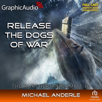 Release the Dogs of War [Dramatized Adaptation]... B0BYHHC4SW Book Cover