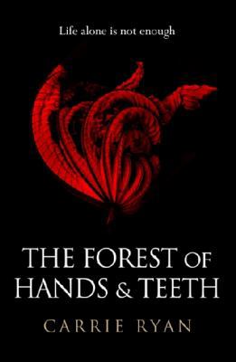 The Forest of Hands and Teeth 0575090855 Book Cover