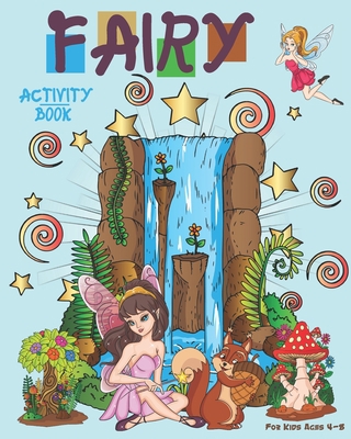 Fairy Activity Book For Kids Ages 4-8: Cute Fai... 1699358834 Book Cover