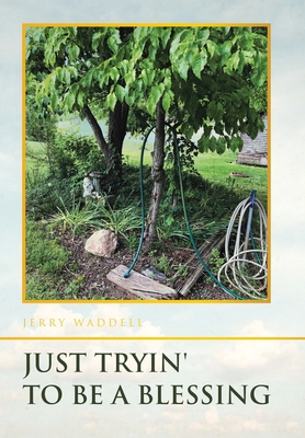 Just Tryin' To Be A Blessing B0CJTVTG52 Book Cover