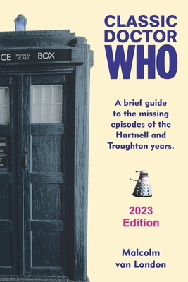 Classic Doctor Who: A Brief Guide to the Missin... B0CKZGGQ58 Book Cover