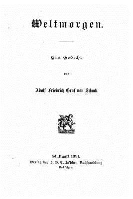 Weltmorgen ein Gedicht [German] 1523945370 Book Cover
