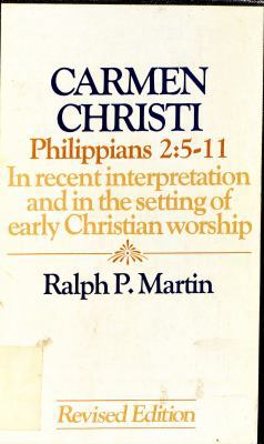 Carmen Christi: Philippians 2:5-11 in Recent In... 0802819605 Book Cover